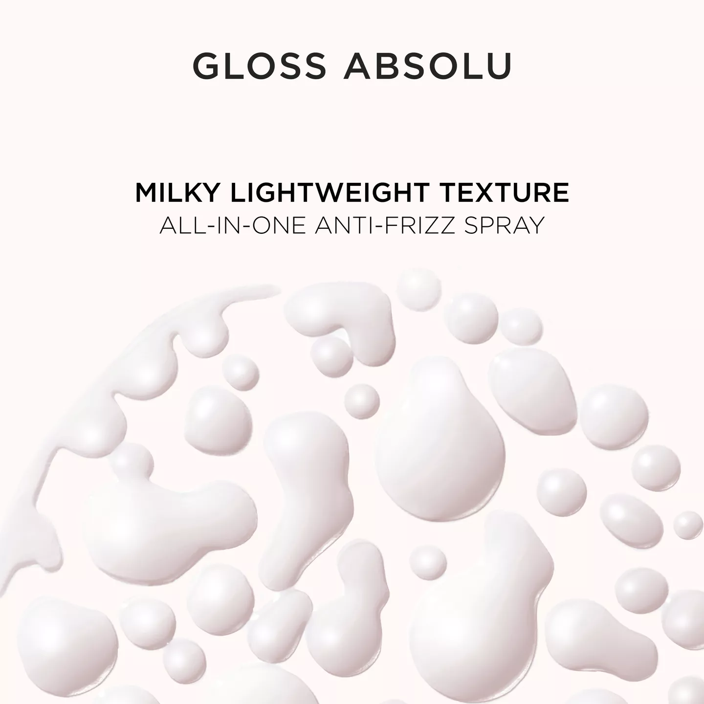 Gloss Absolu Glaze Milk Anti-Frizz Heat Protecting Spray - Image 8
